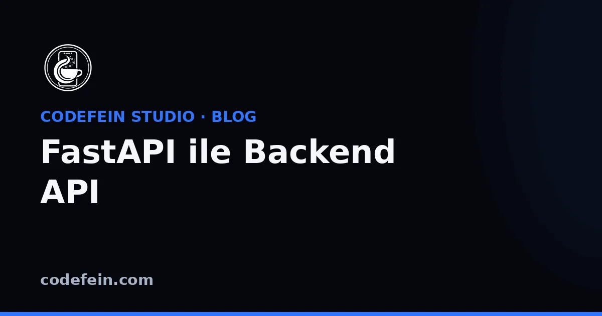 FastAPI ile Backend API Kurmak