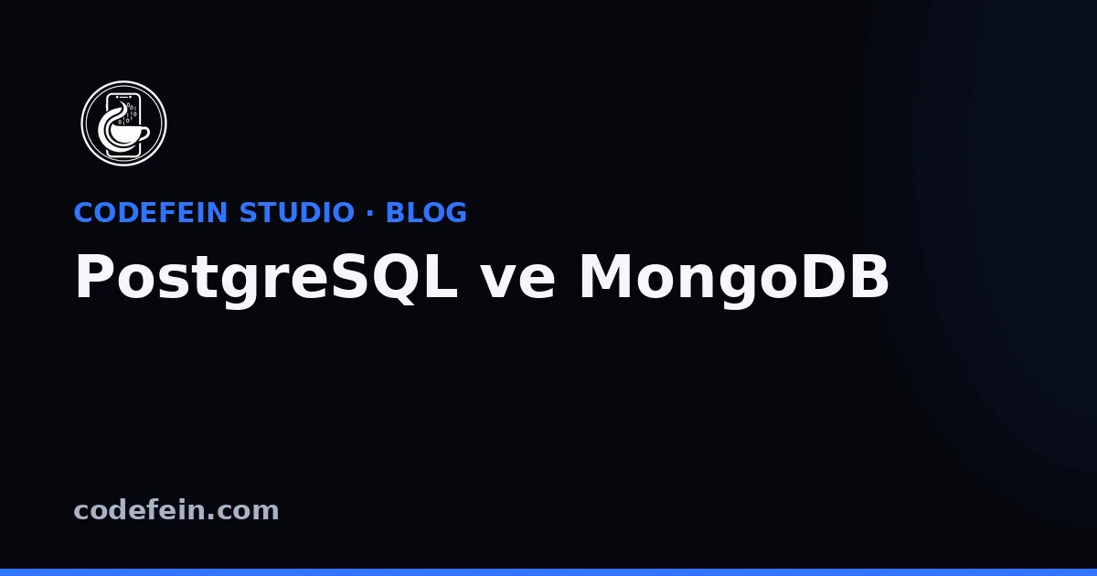 PostgreSQL vs MongoDB: Hangisi Ne Zaman?